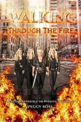 Walking Through the Fire(English, Paperback, Ross Peggy)