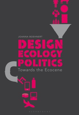 Design, Ecology, Politics(English, Paperback, Boehnert Joanna)