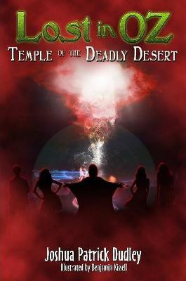 Lost in Oz: Temple of the Deadly Desert(English, Paperback, Dudley Joshua)