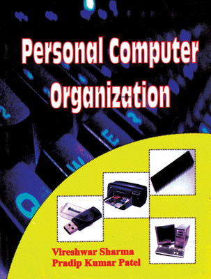 Personal Computer Organization(English, Paperback, Sharma V)