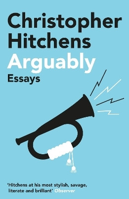 Arguably(English, Paperback, Hitchens Christopher)
