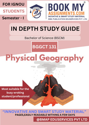 BGGCT 131 Physical Geography IGNOU BSCM Study Guide – 300-350 Page IDG Book on 80 GSM White Paper with Previous Years Solved Questions and Key Topics(Paperback, BMA Publication)