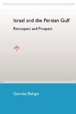 Israel and the Persian Gulf: Retrospect and Prospect(English, Paperback, University Press of Florida)