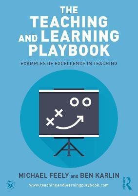 The Teaching and Learning Playbook(English, Paperback, Feely Michael)