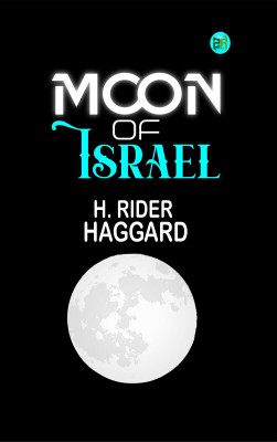 Moon of Israel(Paperback, H. Rider Haggard)