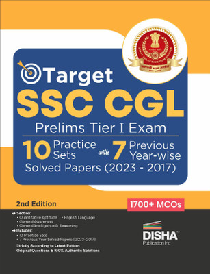 Target SSC CGL Prelims Tier I Exam - 10 Practice Sets with 7 Previous Year-wise Solved Papers (2023 - 2017) 2nd Edition| Combined Graduate Level | PYQs Question Bank(Paperback, Disha Experts) Target SSC CGL Prelims Tier I Exam - 10 Practice Sets with 7 Previous Year-wise Solved Papers (2023 - 2017) 2nd Edition| Combined Graduate Level | PYQs Question Bank(Paperback, Disha Experts)