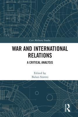 War and International Relations(English, Electronic book text, Szanto Balazs)