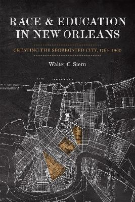 Race and Education in New Orleans(English, Paperback, Stern Walter)