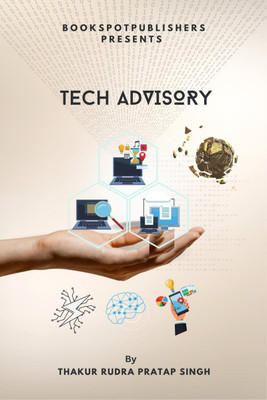 TECH ADVISORY(English, Paperback, Thakur Rudra Pratap Singh)