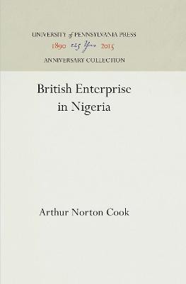 British Enterprise in Nigeria(English, Hardcover, Cook Arthur Norton)