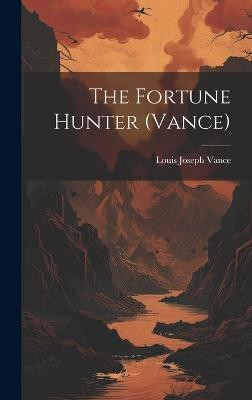 The Fortune Hunter (Vance)(English, Hardcover, Vance Louis Joseph)