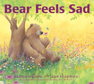 Bear Feels Sad(English, Hardcover, Wilson Karma)