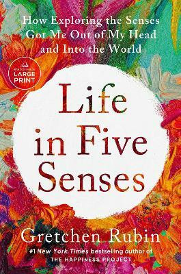 Life in Five Senses(English, Paperback, Rubin Gretchen)