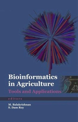 Bioinformatics in Agriculture: Tools and Applications(English, Hardcover, Roy M. Balakrishnan, M., Dam)