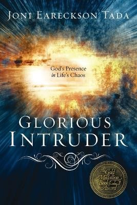 Glorious Intruder(English, Paperback, Tada Joni Eareckson)