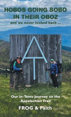 Hobos Going Sobo in Their Oboz and We Never Looked Back ...(English, Hardcover, Frog)