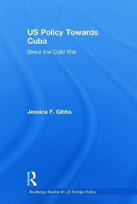 US Policy Towards Cuba(English, Paperback, Gibbs Jessica)