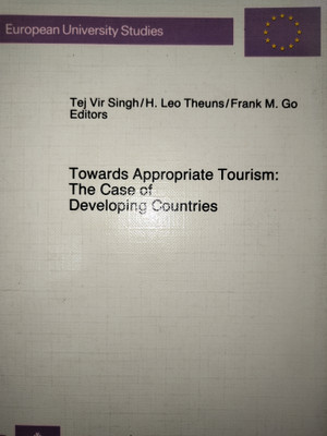 TOWARDS APPROPRIATE TOURISM: THE CASE OF DEVELOPING COUNTRIES(Paperback, TEJ VIR SINGH, H LEO THEUNS, FRANK M GO)