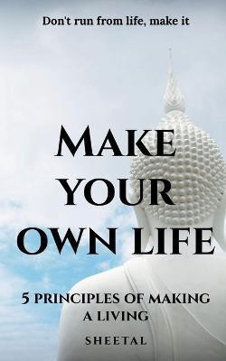 Make your own life(English, Paperback, Sheetal)