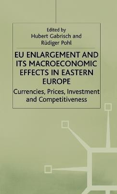 EU Enlargement and its Macroeconomic Effects in Eastern Europe(English, Hardcover, unknown)