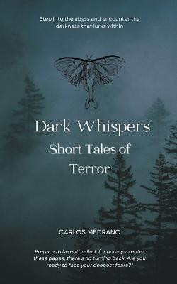 Dark Whispers(English, Paperback, Medrano Carlos)