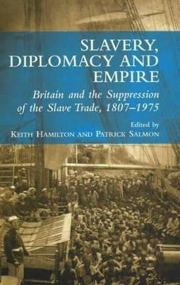 Slavery, Diplomacy and Empire(English, Paperback, Hamilton Keith)