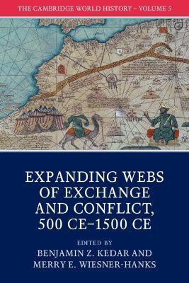 The Cambridge World History: Volume 5, Expanding Webs of Exchange and Conflict, 500CE-1500CE(English, Paperback, unknown)