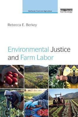 Environmental Justice and Farm Labor(English, Paperback, Berkey Rebecca E.)