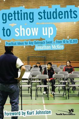 Getting Students to Show Up(English, Paperback, McKee Jonathan)