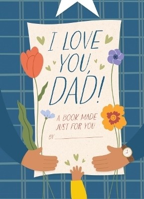 I Love You, Dad!(English, Hardcover, Sheldon-Dean Hannah)