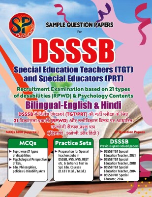 Sample Papers
for
DSSSB Special Education Teachers (TGT) and Special Educators (PRT) 
Recruitment Examination based on 21 types of disabilities (RPwD) and Psychology contents
 (Bilingual-English and Hindi)  - SAMPLE PAPERS FOR RECRUITMENT OF PRT SPECIAL EDUCATORS AND TGT SPECIAL EDUCATION TEACHERS(P