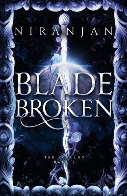 Blade Broken(English, Paperback, Niranjan)