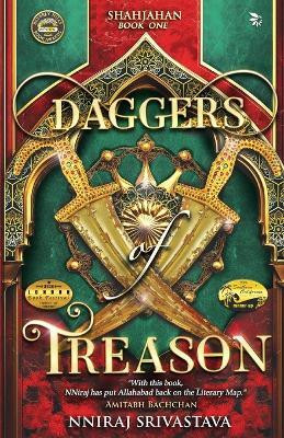 Daggers of Treason - Shahjahan Book One | Gripping portrayal of the Mughal Era(Paperback, NNiraj Srivastava)