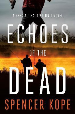 Echoes of the Dead(English, Hardcover, Kope Spencer)