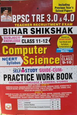 BPSC TRE 3.0 and 4.0 Bihar Shikshak Class 11 to 12 Computer Science Guide Cum Practice Work Book (English Medium) (4981)(Hindi, Hardcover, unknown)