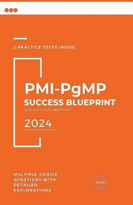 PMI-PgMP Success Blueprint(English, Paperback, Sujan)