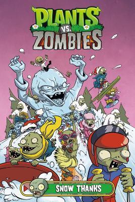 Plants vs. Zombies Volume 13: Snow Thanks(English, Hardcover, Tobin Paul)