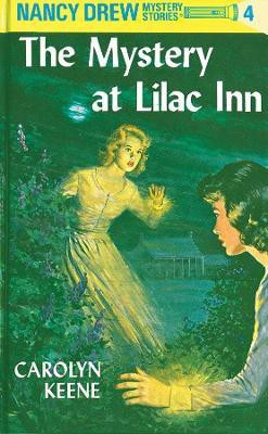 Nancy Drew 04: the Mystery at Lilac Inn(English, Hardcover, Keene Carolyn)