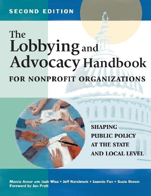 The Lobbying and Advocacy Handbook for Nonprofit Organizations, Second Edition(English, Paperback, Avner Marcia)