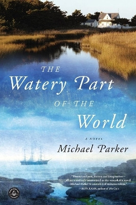 The Watery Part of the World(English, Paperback, Parker Michael)