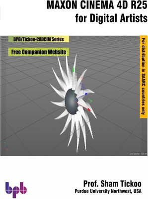 MAXON CINEMA 4D R25 for Digital Artists(Paperback, Prof. Sham Tickoo)