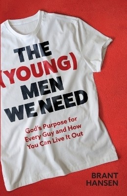 The (Young) Men We Need(English, Paperback, Hansen Brant)