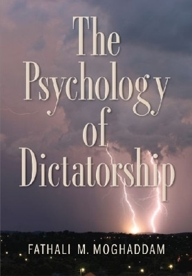 The Psychology of Dictatorship(English, Hardcover, Moghaddam Fathali M.)