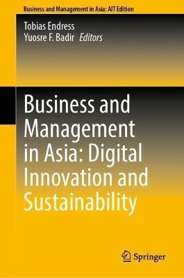 Business and Management in Asia: Digital Innovation and Sustainability(English, Hardcover, unknown)