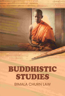Buddhistic Studies(Paperback, Bimala Churn Law)