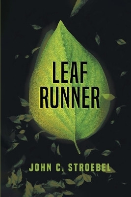 Leaf Runner(English, Paperback, Stroebel John C)