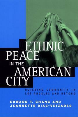 Ethnic Peace in the American City(English, Paperback, Chang Edward Taehan)