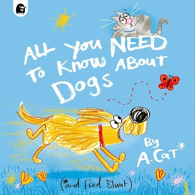 All You Need To Know About Dogs(English, Paperback, Blunt Fred)