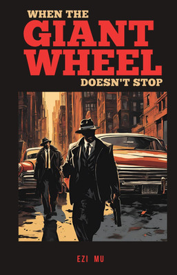 WHEN THE GIANT WHEEL DOESN'T STOP(Paperback, I Am An Author Books)
