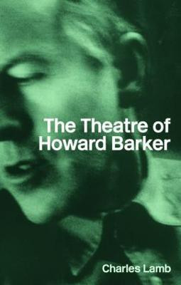 The Theatre of Howard Barker(English, Paperback, Lamb Charles)